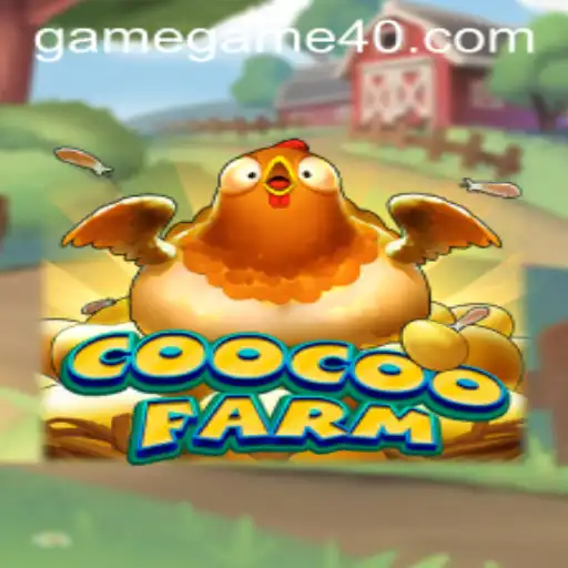 Discover CooCooFarm: The Whimsical World of Farming Fun