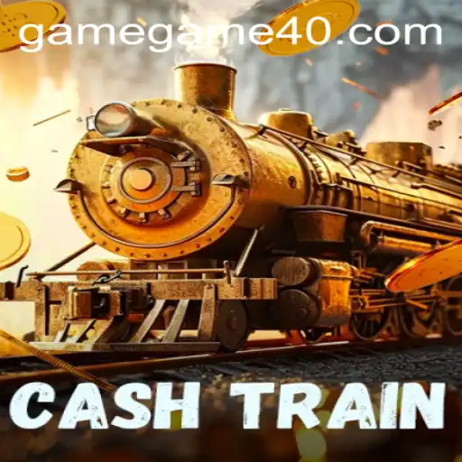 Exploring the Thrills of CashTrain: A Comprehensive Look at Game40